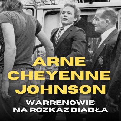 Warrenowie „Na rozkaz diabła", czyli sprawa rodziny Glatzelów i Arnego Cheyenne'a Johnsona