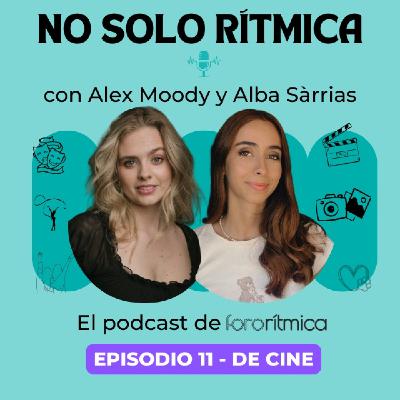 Episodio 11 - De cine, con Alex Moody y Alba Sàrrias Episodio 11 - De cine, con Alex Moody y Alba Sàrrias