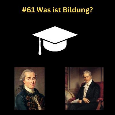 #61 Was ist Bildung? #61 Was ist Bildung?