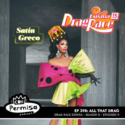 Ep. 398 - All That Drag - ES 05x11, CA 06x03 Ep. 398 - All That Drag - ES 05x11, CA 06x03