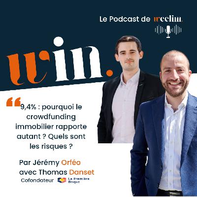 #3 9,4% : pourquoi le crowdfunding immobilier rapporte autant ? Quels sont les risques ?