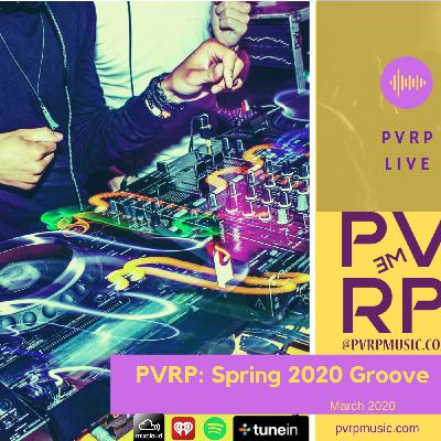 PVRP Music: Spring 2020 Groove (House, Techno, Bass) PVRP Music: Spring 2020 Groove (House, Techno, Bass)