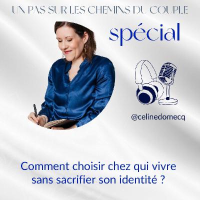 Éclairage Spécial - Comment choisir chez qui vivre sans sacrifier son identité ? Éclairage Spécial - Comment choisir chez qui vivre sans sacrifier son identité ?