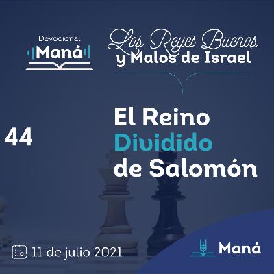 Carlos Ríos - El Reino Dividido De Salomón - 11 de agosto 2021