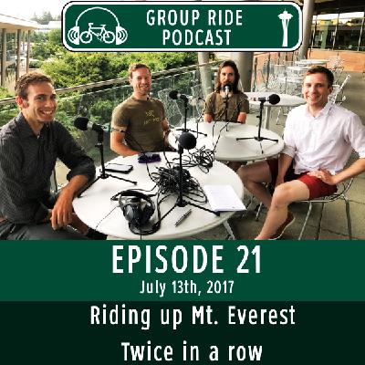Episode 21 – Riding up Mt. Everest … twice in a row