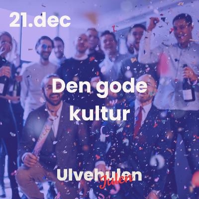Ulvejulen - 21. december: Den gode kultur