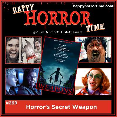 Ep 269: Horror’s Secret Weapon