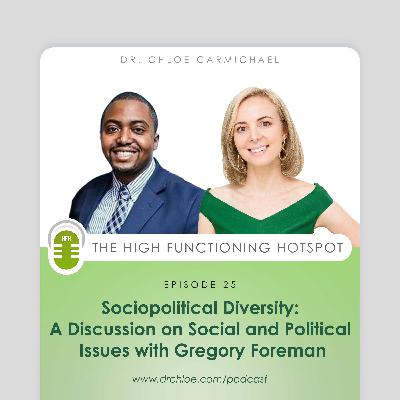 Sociopolitical Diversity: A Discussion on Social and Political Issues with Gregory Foreman
