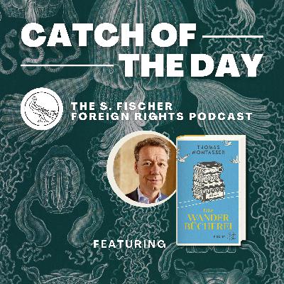 Catch of the Day Ep. 13: »The Travelling Library« by Thomas Montasser read by Alexandra Roesch