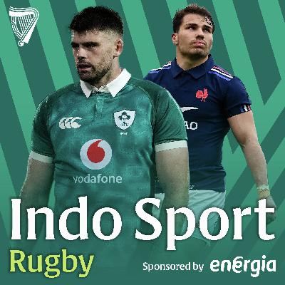 Six Nations Squad Announcement | French Omissions | Connacht’s new home & Munster’s Misery