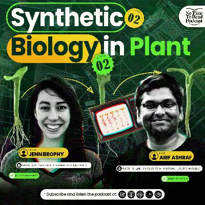 S2E2 | Jenn Brophy | Synthetic Biology in Plant S2E2 | Jenn Brophy | Synthetic Biology in Plant