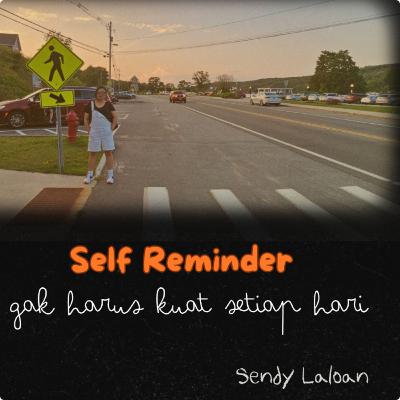 Eps 031 - Self Reminder : Gak harus kuat setiap hari Eps 031 - Self Reminder : Gak harus kuat setiap hari