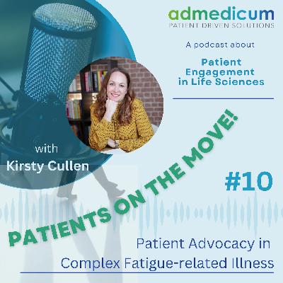 Patient Advocacy in Complex Fatigue-related Illness with Kirsty Cullen Patient Advocacy in Complex Fatigue-related Illness with Kirsty Cullen