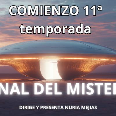 434- 1x11- COMIENZO 11ª TEMPORADA DE CANAL DEL MISTERIO
