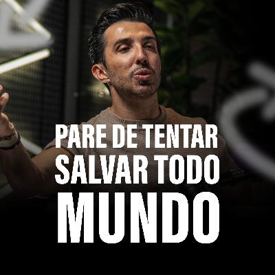 PARE DE TENTAR SALVAR TODO MUNDO! (Foca no Teu)