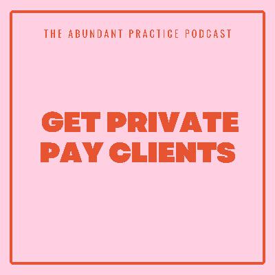 Episode #678: How To Get Private Pay Clients