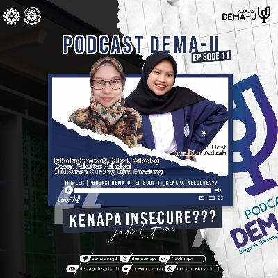 Eps.11 | INSECURE? Wajar Gak Sih