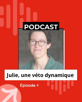 Episode 4 - Julie, une véto dynamique