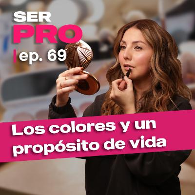 #69. María Alejandra Yáñez: La artista que convirtió los colores en propósito de vida