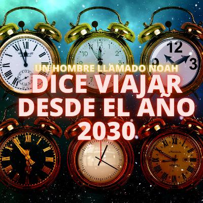 “Viajero del tiempo” dice venir del año 2030. “Viajero del tiempo” dice venir del año 2030.