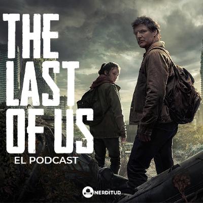 The Last of Us: El Podcast