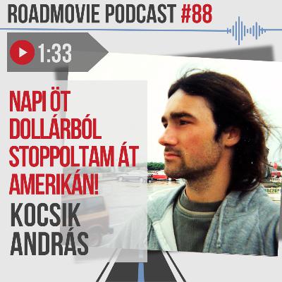 Napi öt dollárból stoppoltam át Amerikán! - Kocsik András Napi öt dollárból stoppoltam át Amerikán! - Kocsik András