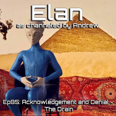 EP85: Acknowledgment and Denial - The Drain (Previously Unreleased, Egypt Session)