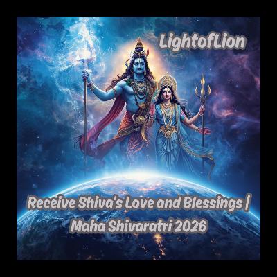 Receive Shiva’s Love and Blessings | Maha Shivaratri 2026