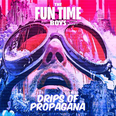 DRIPS OF PROPAGANDA : EP04 // Season 2 DRIPS OF PROPAGANDA : EP04 // Season 2