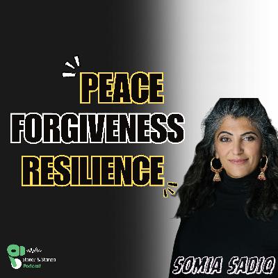 Inner Peace, Trauma & Forgiveness | Podcast ft. Somia Sadik