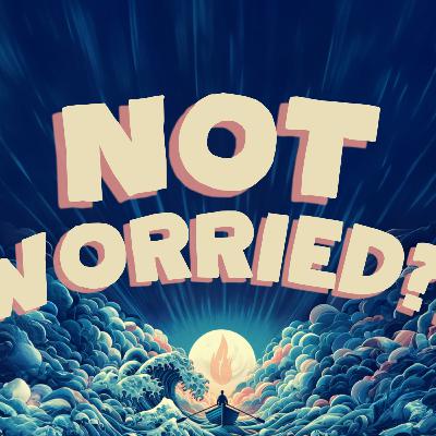Not Worried?! | Calm the Storm | Pastor Tim Escamilla | 2.25.24 Not Worried?! | Calm the Storm | Pastor Tim Escamilla | 2.25.24