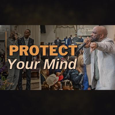 Protect Your Mind | Bishop S. Y. Younger Protect Your Mind | Bishop S. Y. Younger