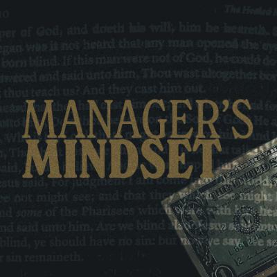 Manager's Mindset // Dollars & Sense – Part 1