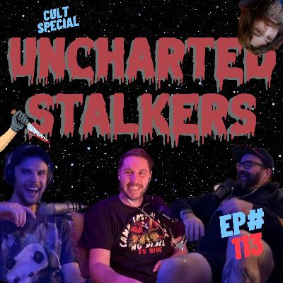 Uncharted Stalkers: 🔪HALLOWEEN CULT SPECIAL🔪