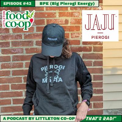 Episode XLII: BPE (Big Pierogi Energy) Episode XLII: BPE (Big Pierogi Energy)