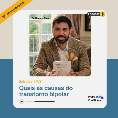 Quais as causas do transtorno bipolar? #103