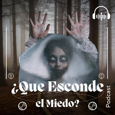 ¿Qué hay Detrás del MIEDO Capitulo 1 Historias REALES de TERROR