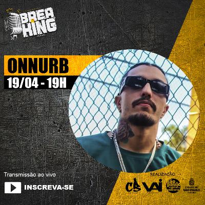 ONNURB (FUNK FOCKERS) | É BREAKING PODCAST | EP 02 | 2ª TEMPORADA