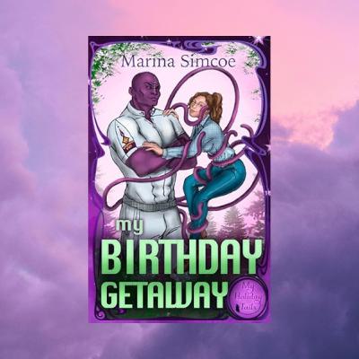 Bonus!! The Smutty Book Club Discusses: My Birthday Getaway- Marina Simcoe