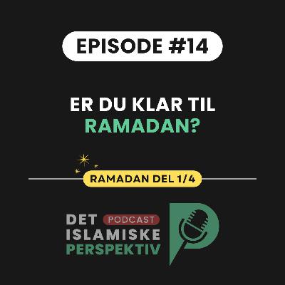 Episode #14: Er du klar til Ramadan?