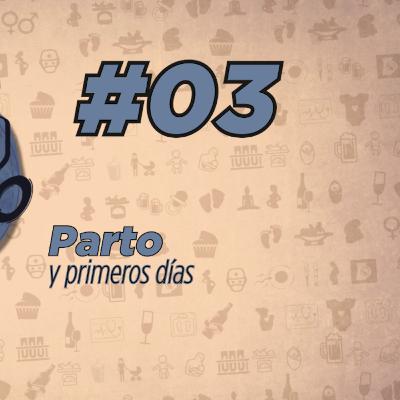 Epi_03 Parto y primeros días
