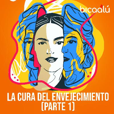 La cura del envejecimiento (parte 1) La cura del envejecimiento (parte 1)