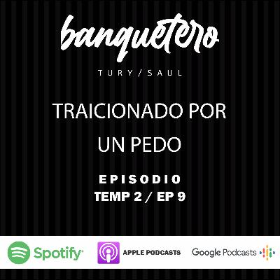 EPISODIO 9 T 2 l TRAICIONADO POR UN PEDO