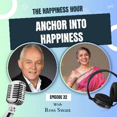 Episode 32 - Anchor Into Happiness