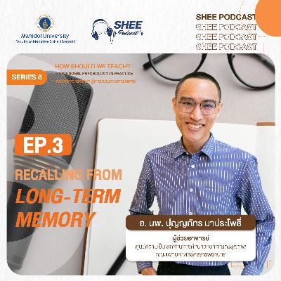 S8 EP03 : Recalling from long – term memory