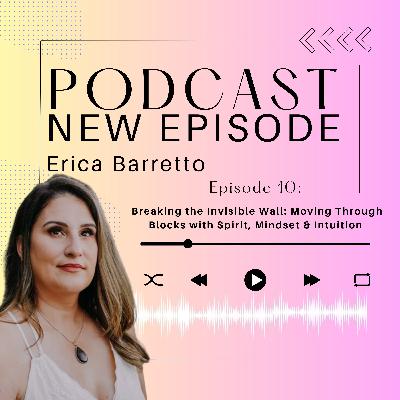 Breaking the Invisible Wall: Moving Through Blocks with Spirit, Mindset & Intuition