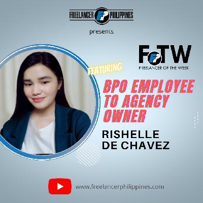 Rishelle de Chavez – Former BPO Employee shares her story how she became a digital marketing agency owner | FoTW