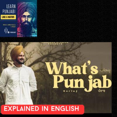 #203 : What's Punjab song explained in English #203 : What's Punjab song explained in English
