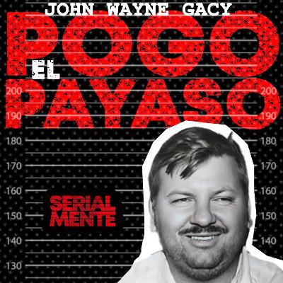 Serialmente: John Wayne Gacy | El Payaso Pogo