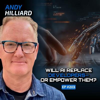 AI and the Future of Software Development (With Andy Hilliard)-Ep #203